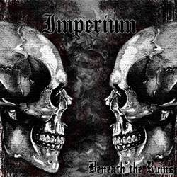 Imperium (USA) : Beneath the Ruins